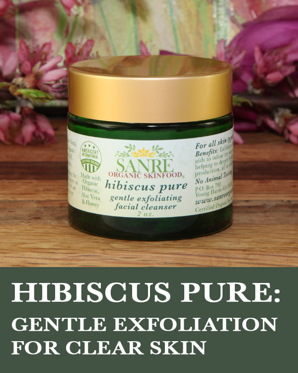 HIBISCUS PURE: GENTLE EXFOLIATION FOR CLEAR SKIN